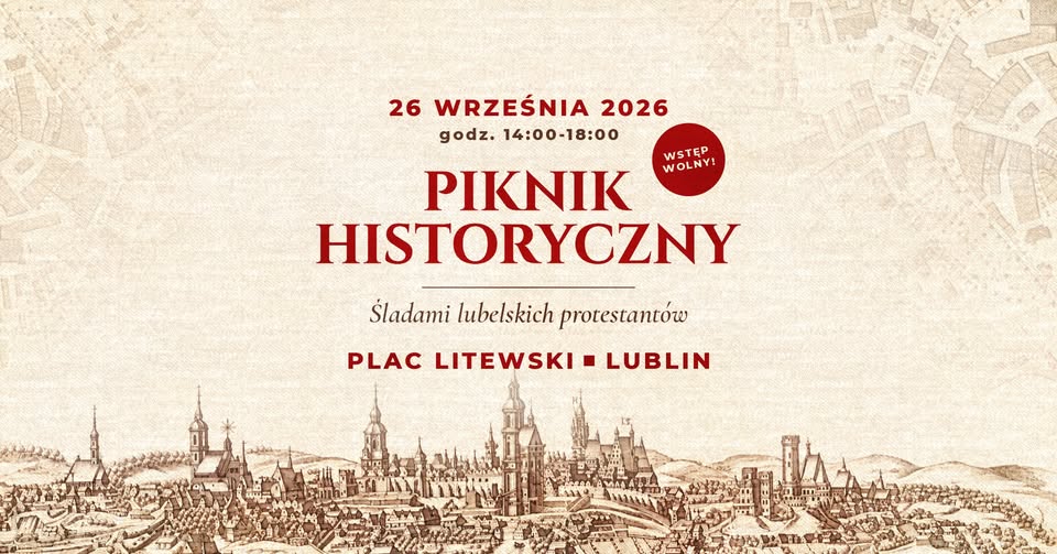 “In the Footsteps of Lublin Protestants”. Historical picnic at Plac Litewski